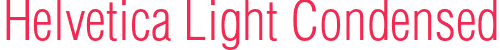 Helvetica Light Condensed